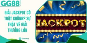 Giải Jackpot Có Thật Không? Sự Thật Về Giải Thưởng Lớn