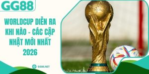 Worldcup Diễn Ra Khi Nào - Các Cập Nhật Mới Nhất 2026